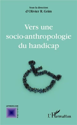 Vers une socio-anthroplogie du handicap