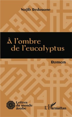 À l'ombre de l'eucalyptus