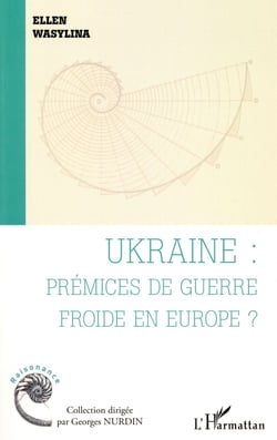Ukraine - prémices de guerre froide en Europe ?