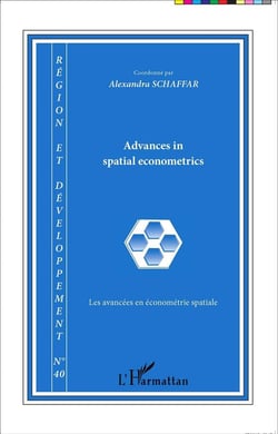 Collectif Tome 40 : advances in spatial econometrics - les avancées en économetrie spatiale