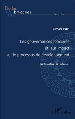 Les gouvernances foncières et leur impact sur le processus de développement - cas de quelques pays africains