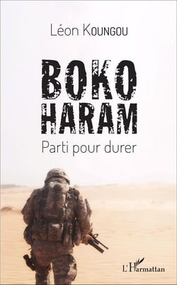 Boko Haram : Parti pour durer