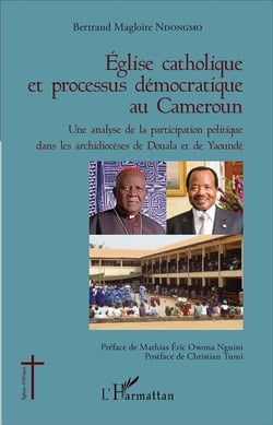 Église catholique et processus démocratique au Cameroun : Une analyse de la participation politique dans les archidiocèses de Douala et de Yaoundé