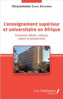 L'enseignement supérieur et universitaire en Afrique : Contextes, débats, critiques, enjeux et perspectives