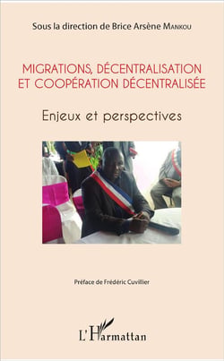 Migrations, décentralisation et coopération décentralisée - enjeux et perspectives