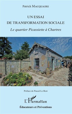 Un essai de transformation sociale - le quartier Picassiette à Chartres