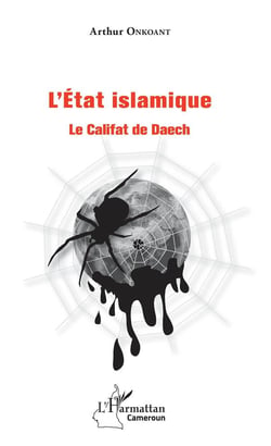 L'Etat islamique - le califat de Daech
