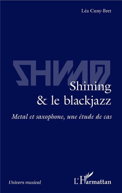 Shining & le blackjazz - metal et saxophone, une étude de cas