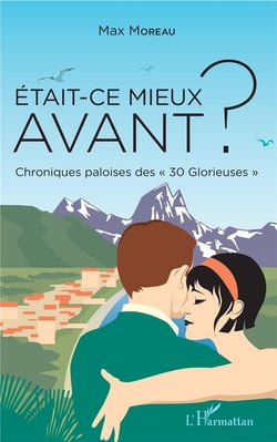 Était-ce mieux avant ? chroniques paloises des "30 glorieuses"