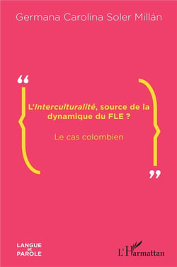 L'interculturalité, source de la dynamique du FLE ? le cas colombien