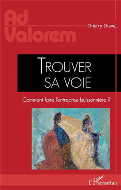 Trouver sa voie - comment faire l'entreprise buissonniere ?