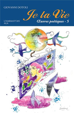 Oeuvres poétiques Tome 5 - je la vie