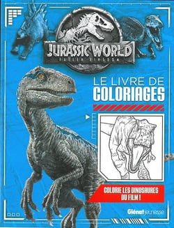 Jurassic world - fallen kingdom - le livre de coloriages
