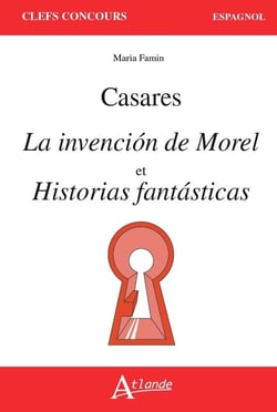 Adolfo Bioy Casares, la invención de morel et historias fantásticas (édition 2021/2022)