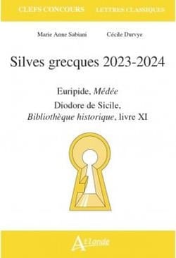 Silves grecques 2023-2024 : Euripide, Médée - Diodore de Sicile, bibliothèque historique, livre XI