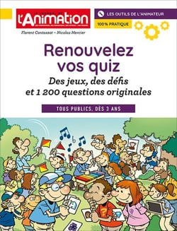 RENOUVELEZ VOS QUIZ : Des jeux, des défis et 1200 questions originales