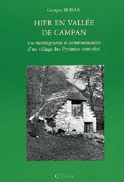 Hier en vallée de campan - vie montagnarde et communautaire d'un village des pyrénées centrales