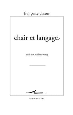 Chair et langage - essais sur Merleau-Ponty