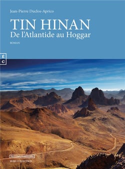 Tin Hinan - de l'Atlantide au Hoggar
