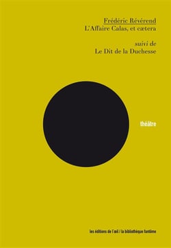 L'affaire calas, et cætera - le dit de la duchesse