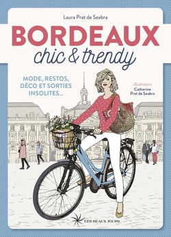Bordeaux chic & trendy (édition 2018)