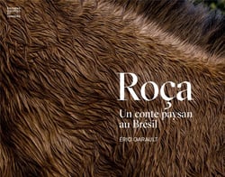 Roça, un conte paysan au Brésil