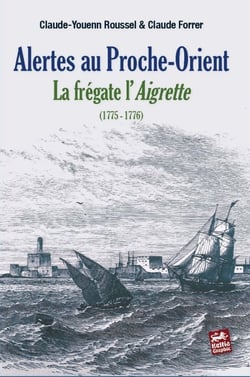 Alertes au proche-orient - la frégate l'aigrette (1775-1776)