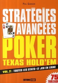 Poker texas hold'em - stratégies avancées t.2