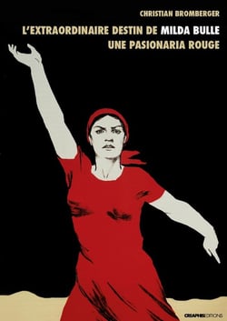 L'extraordinaire destin de Milda Bulle - une pasionaria rouge