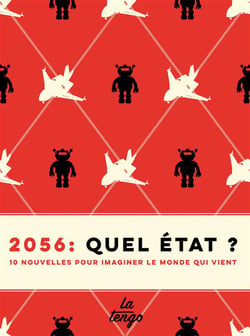 2056 : quel état ? dix nouvelles pour imaginer le monde qui vient