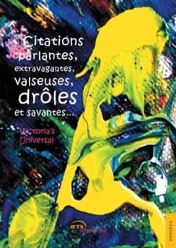 Citations parlantes, extravagantes, valseuses, droles et savantes