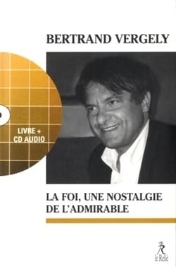 La foi ou la nostalgie de l'admirable
