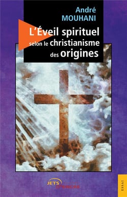 L'éveil spirituel selon le christianisme des origines