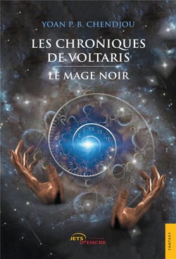 Les chroniques de Voltaris t.1 : le mage noir