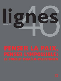 REVUE LIGNES n.46 : penser la paix, penser l'impossible : le conflit israélo-palestinien