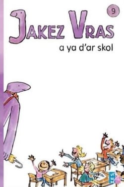 Jakez Vras Tome 9 : a ya d'ar skol
