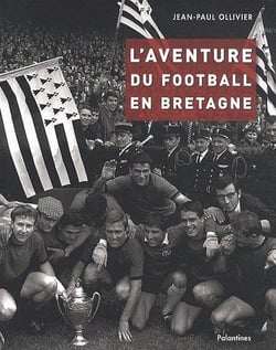 Aventure du football en bretagne