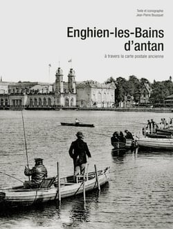 Enghien-les-Bains d'antan - à travers la carte postale ancienne