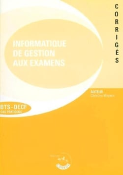 L'informatique de gestion aux examens - Pochette : Corrigés
