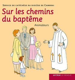 Sur les chemins du baptème - animateurs