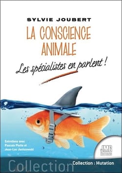 La conscience animale : les spécialistes en parlent !