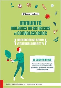 Immunité, maladies infectieuses et convalescence : renforcer sa santé naturellement