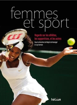 Femmes et sport : Regards sur les athlètes, les supportrices, et les autres