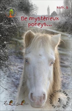 De mystérieur poneys... : Le Poney-Club des Étangs, 2