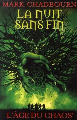 La Nuit sans fin, (L'Age du chaos*)