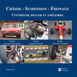 Châssis - suspension - freinage - contrôler, régler et améliorer votre voiture de tourisme, votre voiture de sport, votre voiture de course