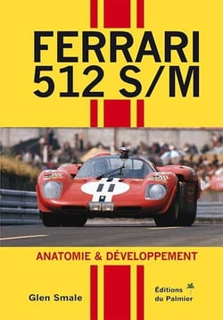 Ferrari 512 s/m - anatomie & développement