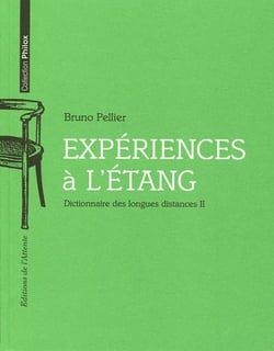 Expériences à l'étang - dictionnaire des longues distances Tome 2