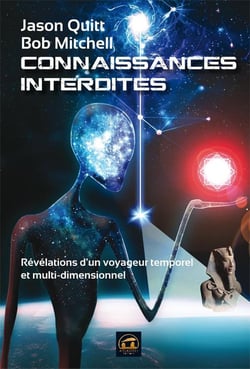 Connaissances interdites - révélations d'un voyageur multidimensionnel