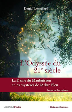 L'odyssée du 21e siècle - la dame du maubuisson et les mystères de l'arbre bleu